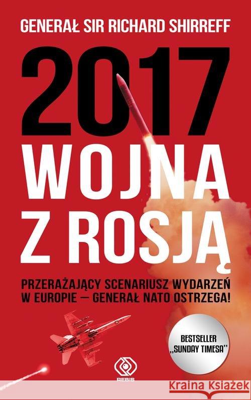 2017: Wojna z Rosją Shirreff Richard 9788380620834 Rebis