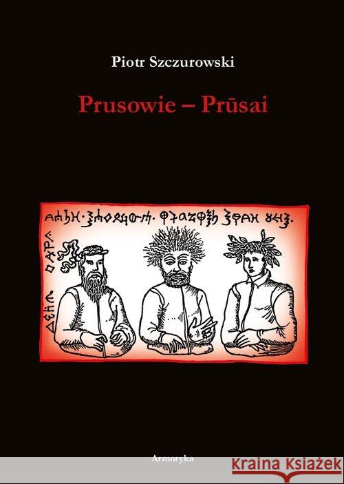 Prusowie Szczurowski Piotr 9788380648531 Armoryka