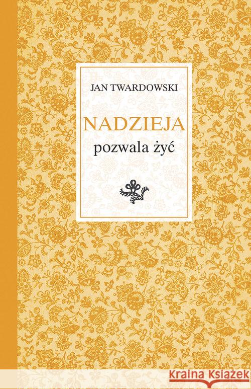 Nadzieja pozwala żyć Twardowski Jan 9788380652729 Święty Wojciech