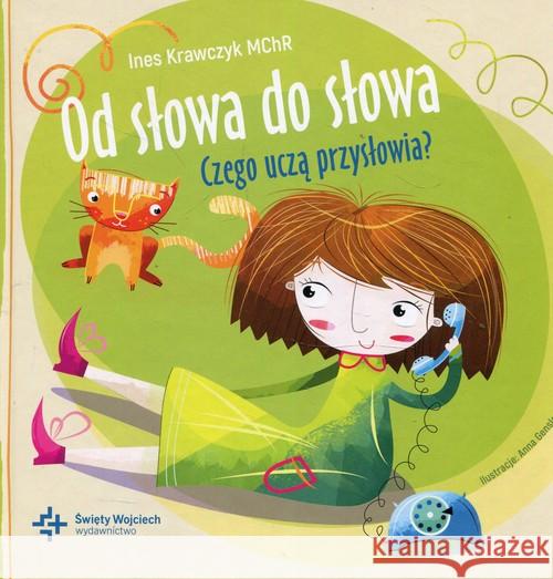 Od słowa do słowa. Czego uczą przysłowia? Krawczyk Ines 9788380653023 Święty Wojciech