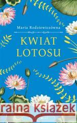 Kwiat lotosu Maria Rodziewiczówna 9788380744547