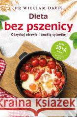 Dieta bez pszenicy. Jak pozbyć się pszennego... William Davis 9788380747500