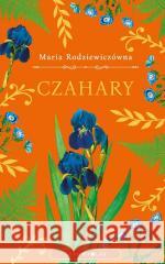 Czahary (edycja kolekcjonerska) Maria Rodziewiczówna 9788380748941