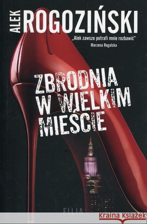 Zbrodnia w wielkim mieście Rogoziński Alek 9788380755352 Filia