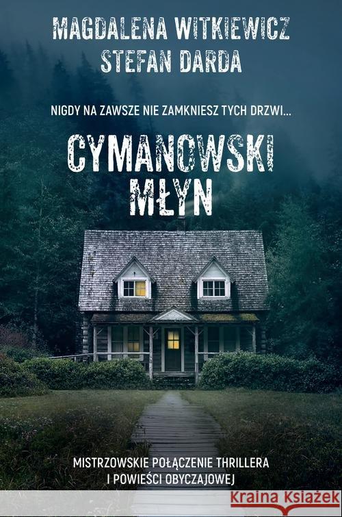 Cymanowski Młyn Witkiewicz Magdalena Darda Stefan 9788380756137 Filia