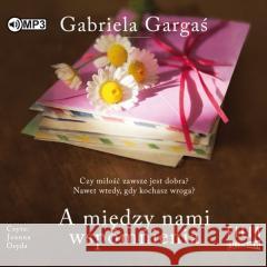 A między nami wspomnienia audiobook Gabriela Gargaś 9788380759145