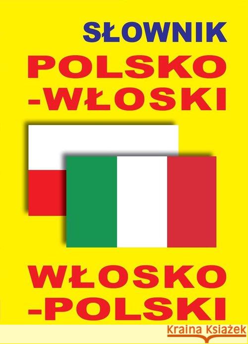 Słownik polsko-włoski włosko-polski  9788380760004 Level Trading