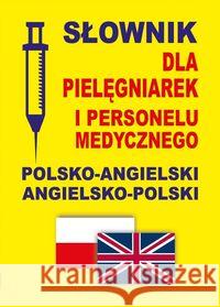 Słownik dla pielęgniarek polsko-angielski ang-pol Gordon Jacek 9788380760080 Level Trading