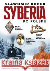 Syberia po polsku Sławomir Koper 9788380793767