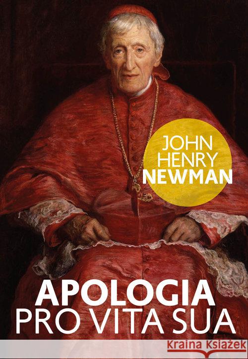 Apologia pro vita sua Newman John Henry 9788380795433