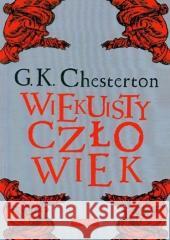 Wiekuisty człowiek w.2 Gilbert Keith Chesterton 9788380797871