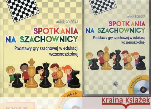 Spotkania na szachownicy. Przewodnik metodyczny Solecka Anna 9788380800496 Harmonia