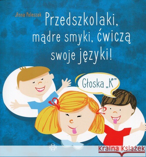 Przedszkolaki, mądre smyki, ćwiczą swoje języki... Poleszak Anna 9788380800694 Harmonia