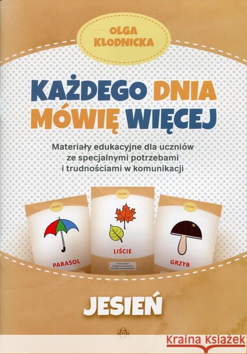 Każdego dnia mówię więcej - Jesień Kłodnicka Olga 9788380800915