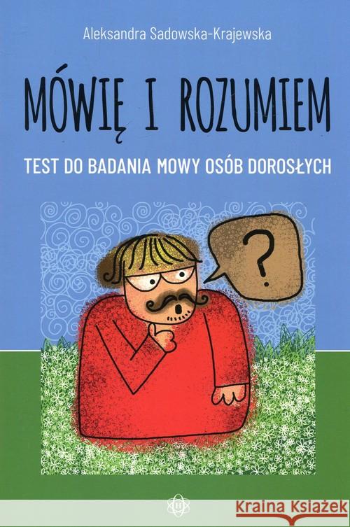 Mówię i rozumiem. Test do badania mowy dorosłych Sadowska-Krajewska Aleksandra 9788380801783 Harmonia