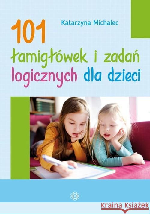 101 łamigłówek i zadań logicznych dla dzieci Michalec Katarzyna 9788380801875 Harmonia
