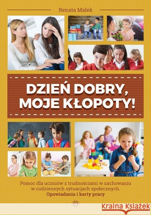 Dzień dobry, moje kłopoty! Malek Renata 9788380802124 Harmonia