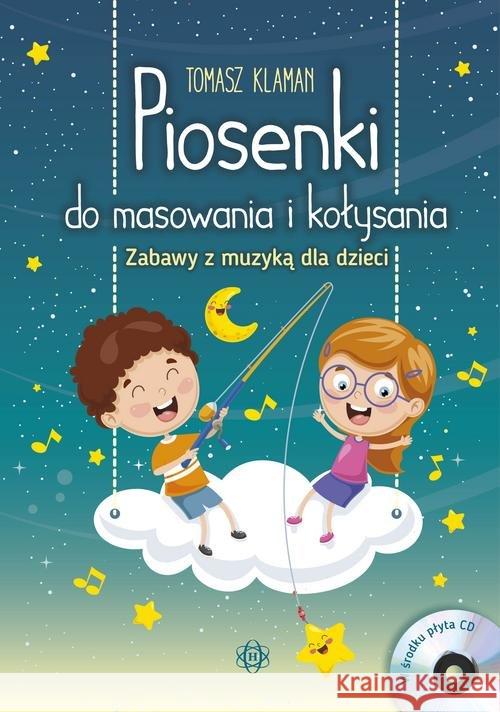 Piosenki do masowania i kołysania + CD Klaman Tomasz 9788380802360