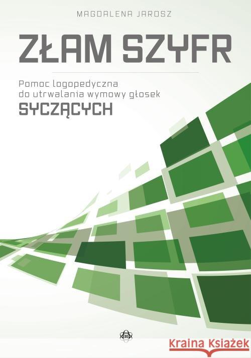 Złam szyfr. Pomoc logopedyczna - słoski syczące Jarosz Magdalena 9788380802575 Harmonia