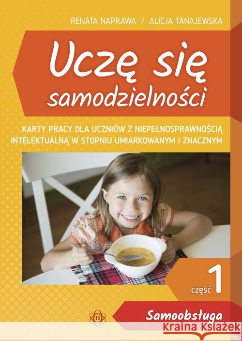 Uczę się samodzielności cz. 1 Samoobsługa Naprawa Renata Tanajewska Alicja 9788380803336 Harmonia