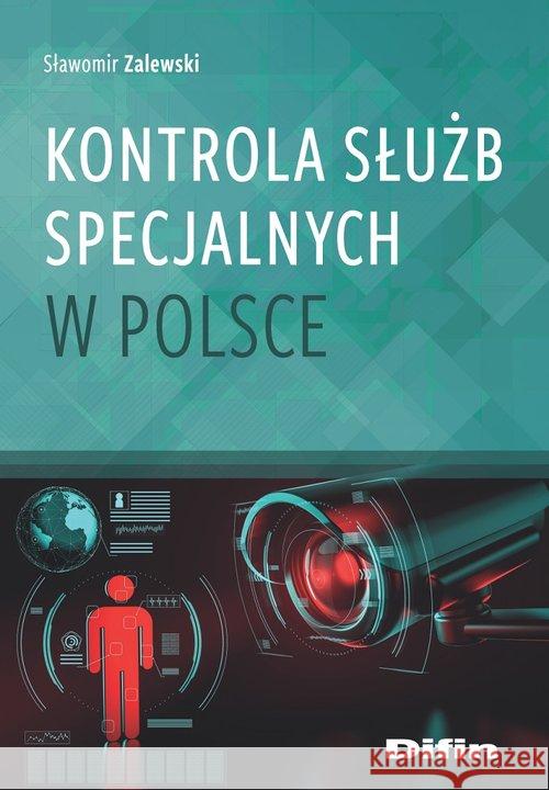 Kontrola służb specjalnych w Polsce Sławomir Zalewski 9788380850767