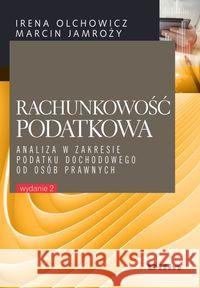 Rachunkowość podatkowa Olchowicz Irena Jamroży Marcin 9788380851054 Difin