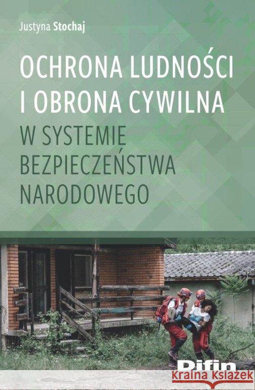 Ochrona ludności i obrona cywilna w systemie... Stochaj Justyna 9788380852280