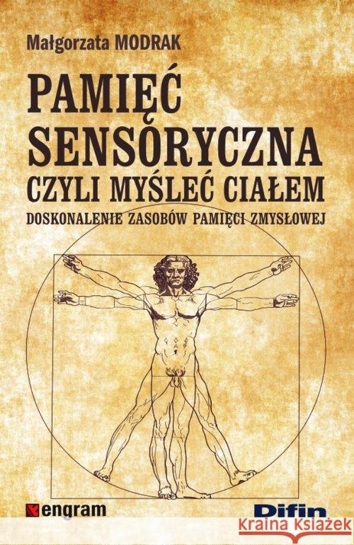 Pamięć sensoryczna czyli myśleć ciałem Modrak Małgorzata 9788380852716 Difin