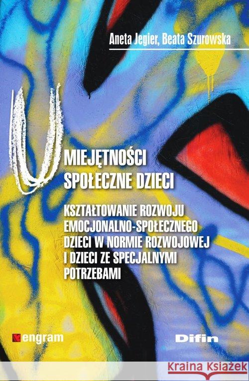 Umiejętności społeczne dzieci Jegier Aneta Szurowska Beata 9788380854574 Difin