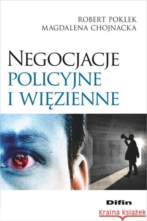 Negocjacje policyjne i więzienne Poklek Robert Chojnacka Magdalena 9788380855281 Difin