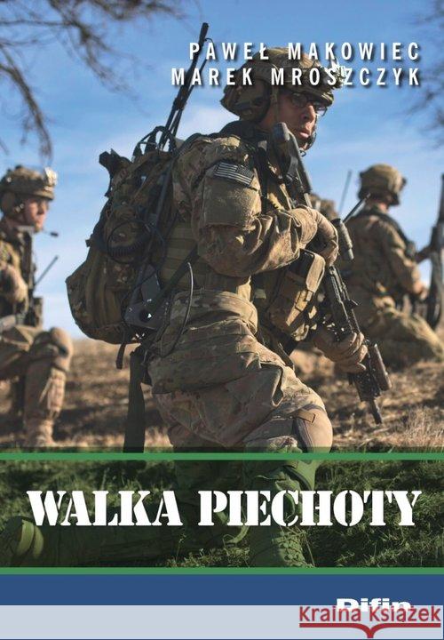 Walka piechoty Makowiec Paweł Mroszczyk Marek 9788380857209 Difin