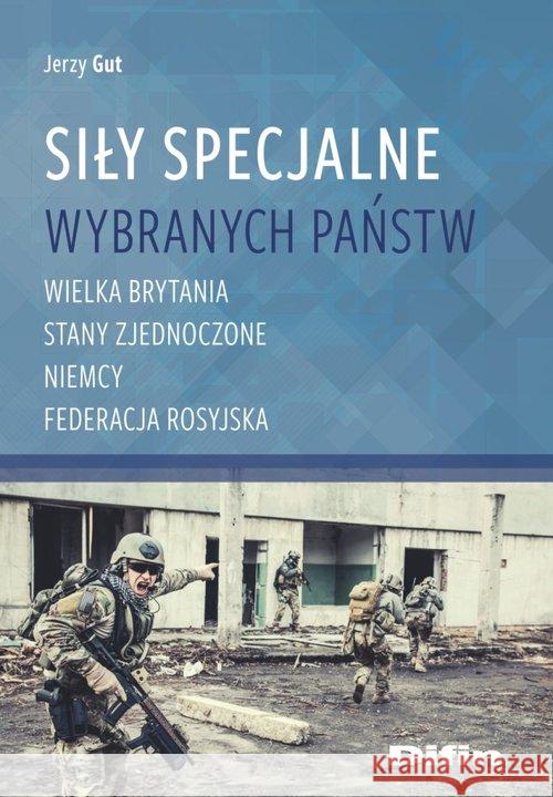 Siły Specjalne wybranych państw Gut Jerzy 9788380858985