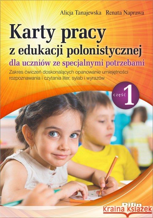 Karty pracy z edukacji polonistycznej.. cz.1 Tanajewska Alicja Naprawa Renata 9788380859043 Difin