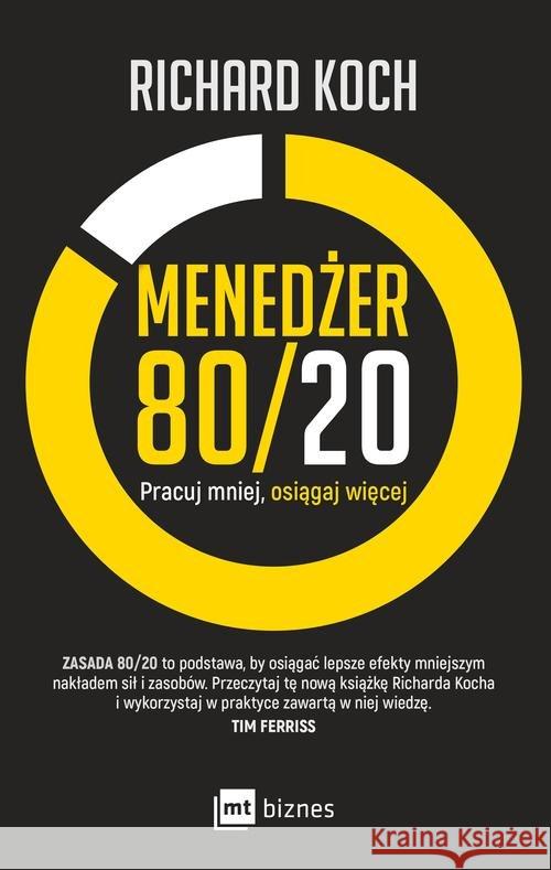 Menedżer 80/20 Koch Richard 9788380871397 MT Biznes