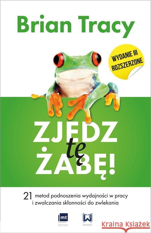 Zjedz tę żabę Tracy Brian 9788380872516 MT Biznes