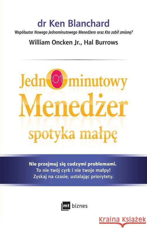 Jednominutowy Menedżer spotyka małpę Blanchard Ken Oncken William Jr. Burrows Hal 9788380876767 MT Biznes