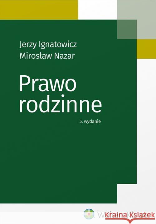 Prawo rodzinne Ignatowicz Jerzy Nazar Mirosław 9788380924215 Wolters Kluwer