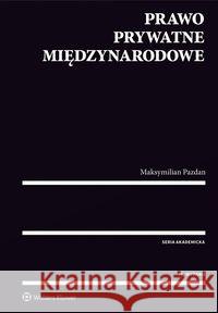 Prawo prywatne międzynarodowe w.16 Pazdan Maksymilian 9788380928428