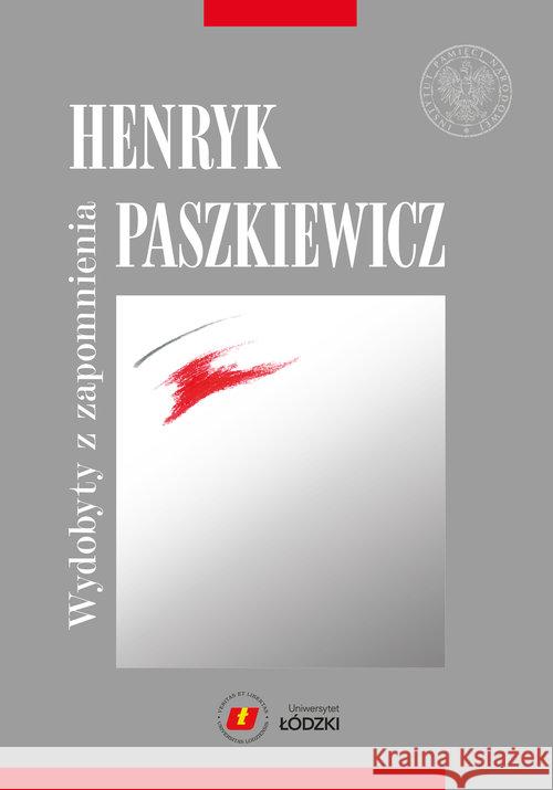 Henryk Paszkiewicz wydobyty z zapomnienia  9788380986572 IPN