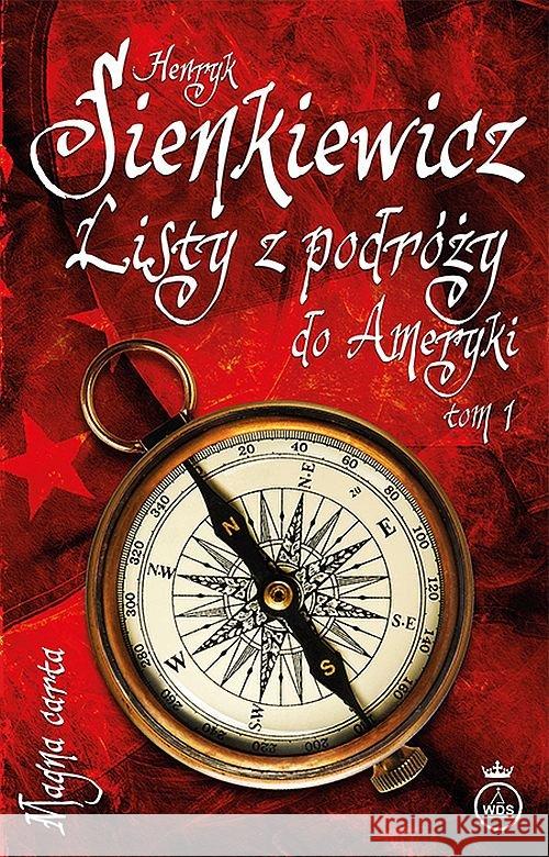 Listy z podróży do Ameryki T.1 Sienkieiwcz Henryk 9788381010757 Wydawnictwo Diecezjalne