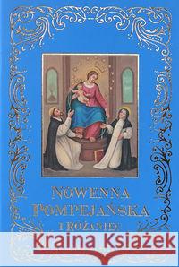Nowenna Pompejańska i Różaniec BR Pozłacana  9788381011433 Wydawnictwo Diecezjalne