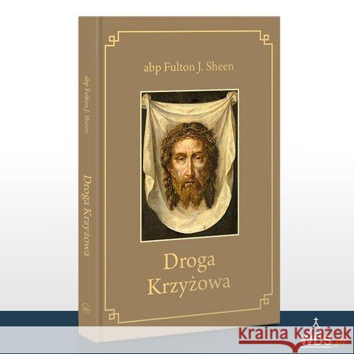 Droga Krzyżowa TW WDS Fulton J. Sheen 9788381011624 Wydawnictwo Diecezjalne