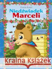 Niedźwiadek Marceli Dorota Kozioł, Wojciech Wejner 9788381014038