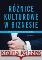 Różnice kulturowe w biznesie w.4 Radosław Zenderowski, Bartosz Koziński 9788381026017