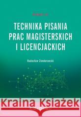 Technika pisania prac magisterskich i licencjac... Radosław Zenderowski 9788381027632