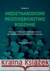 Międzynarodowe przedsiębiorstwo rodzinne w.2 Alicja Hadryś-Nowak 9788381028653