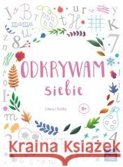 Odkrywam siebie. Litery i liczby. Poziom B+ Wiesława Żaba-Żabińska 9788381088473