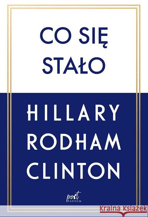 Co się stało Rodham-Clinton Hillary 9788381102773