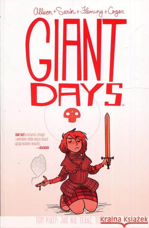 Giant Days T.5 Jak nie teraz, to kiedy? Allison John 9788381106320 Non Stop Comics