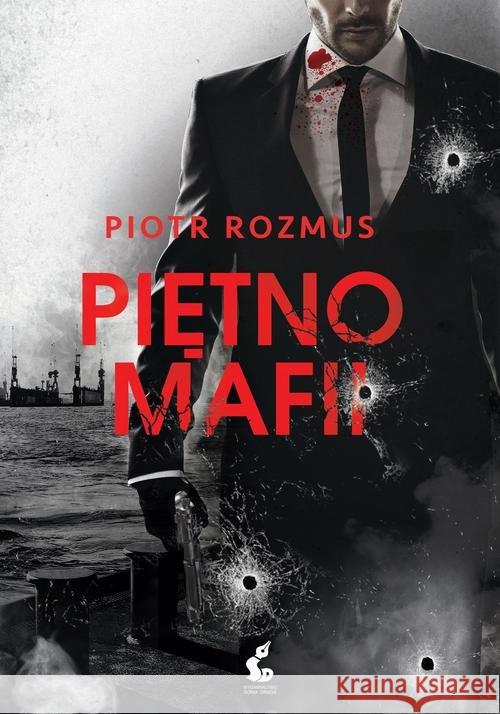 Piętno mafii Rozmus Piotr 9788381106627 Sonia Draga